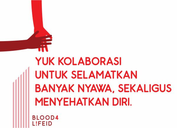 Blood4LifeID Mengajak Komunitas dan Organisasi Kamu Untuk Berkolaborasi Bersama